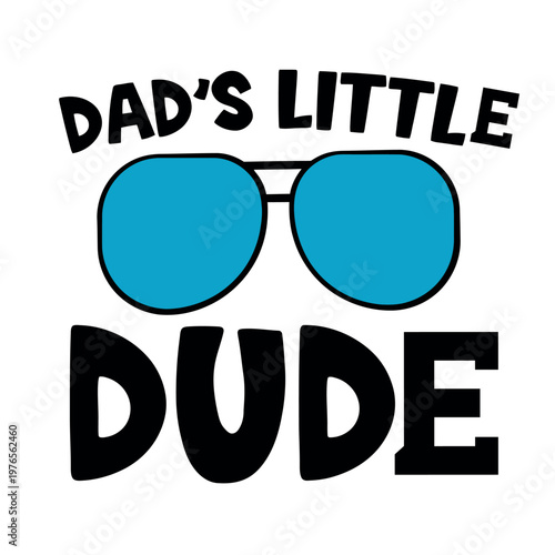 Dads little dude typography cartoon vector blue black infant bodysuit clothing print