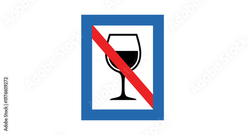 A white rectangular sign with a blue border, featuring a wine glass with a red diagonal line through it, indicating no alcohol.