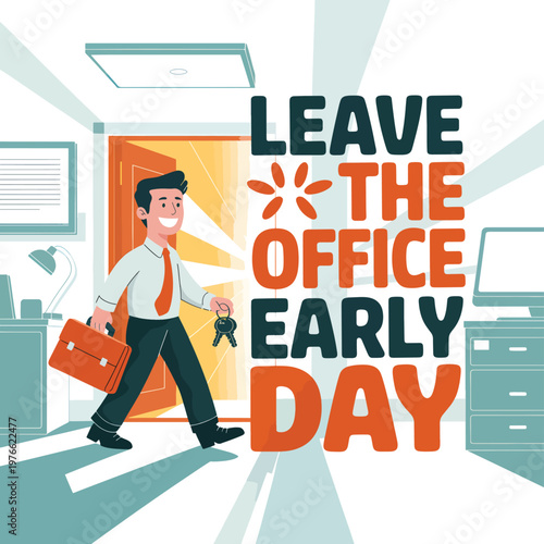 Man in shirt and tie leaving office early with briefcase and keys, text leave the office early day