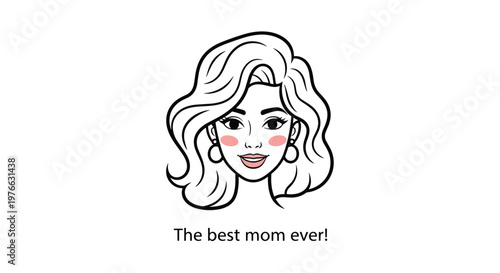 Beautiful woman with wavy blonde hair and pink cheeks is featured in this tribute for mothers with the text the best mom ever.