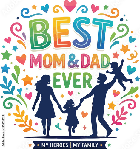  Colorful Best Mom and Dad Ever Typography with Happy Family Silhouette Illustration 2026 