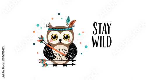 Wise little brown owl wearing a decorative native american feather headband and holding arrows with text saying stay wild.