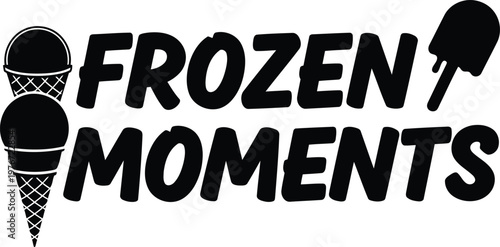 Black ice cream cone and popsicle with frozen moments text