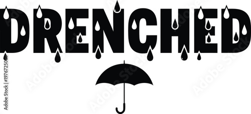 Drenched text with umbrella and raindrops
