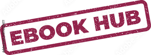 Fotografie Vector illustration of a grunge style rubber stamp indicating EBOOK HUB as a cen