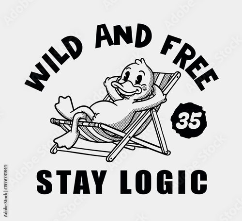 Vector illustration of a t-shirt design chilling cartoon duck on lounge chair, "Wild and Free" and "Stay Logic"