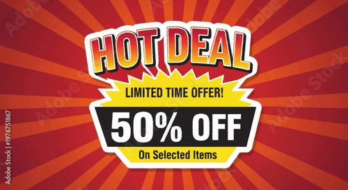 Hot Deal 50 Off Limited Time Offer on Selected Items Promotion.