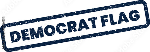 Quadro su tela Distressed rectangular seal featuring the phrase DEMOCRAT FLAG representing poli