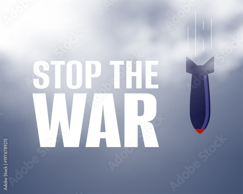 stop the war bold text background with falling bomb and smoke effect