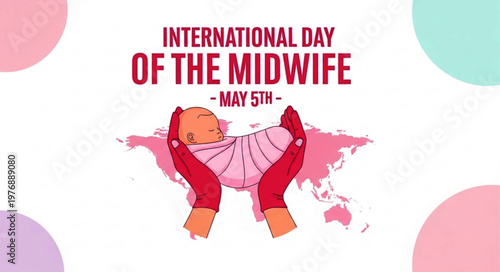 International Day of the Midwife Celebration with Baby and Hands