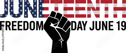 Juneteenth Freedom Day June 19th celebration with American flag colors and a powerful raised fist symbol