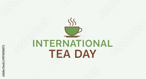 International Tea Day Text with Steaming Green Teacup Icon on Light Green Studio Background