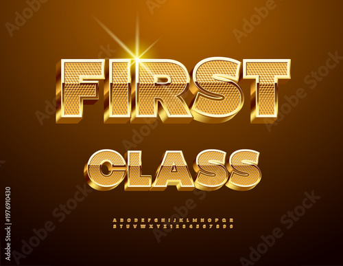 Vector Golden emblem First Class. Luxury Cool 3D Font. Modern Premium Alphabet Letters and Numbers set.