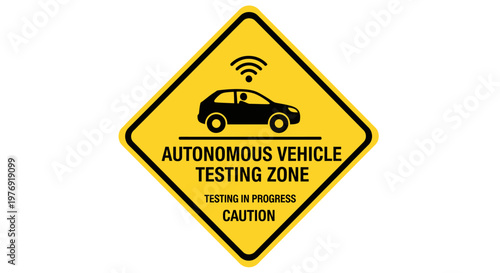 Autonomous Vehicle Warning Road Sign Board.
