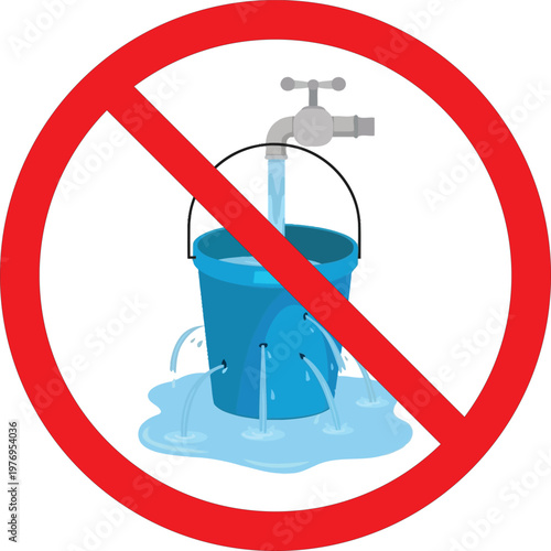 Stop Water Wastage Prohibitory Sign with Leaking Bucket, Environmental Protection Symbol for Preventing Water Loss