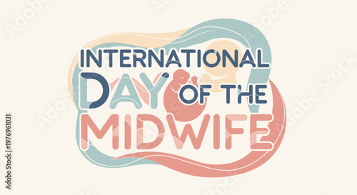 International Day of the Midwife Text with Abstract Shapes and Soft Colors on Light Background