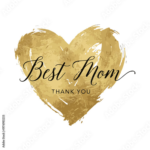 Golden Heart with Best Mom Thank You Message.