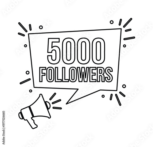 Minimalist 5000 followers celebration vector, megaphone announcement for social media milestone, black and white line art speech bubble graphic