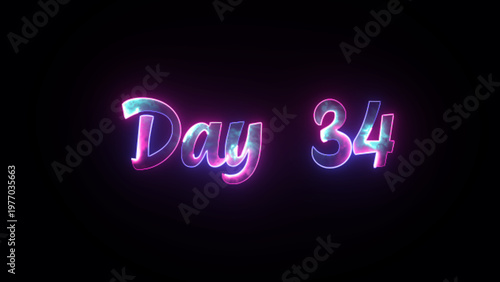 Day 34 glowing neon text on black background with thirty four passage of time progress schedule calendar planning