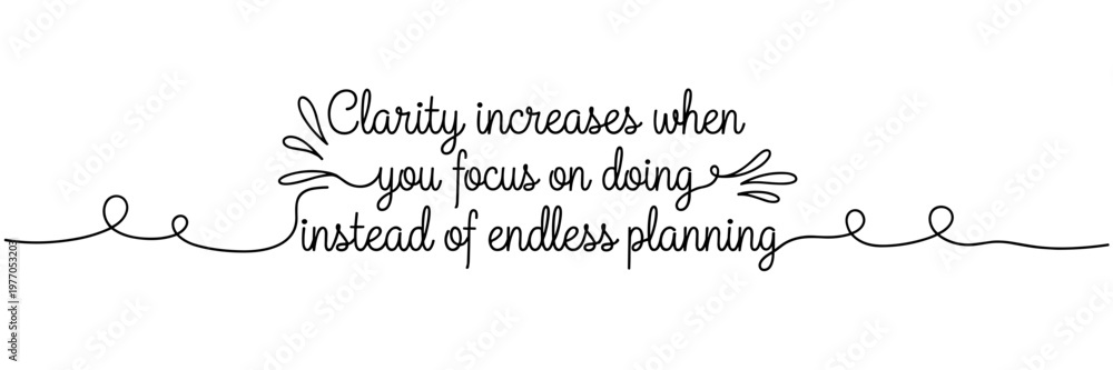 Fototapeta premium Hand lettering quote promoting focus on doing on white background, none editable stroke