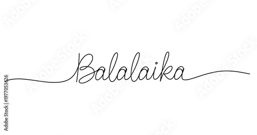 Elegant handwritten balalaika script with flowing line design. No editable strokes