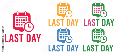 Last Day Badge Icon, Calendar Date Reminder Design, Deadline Symbol Illustration, Urgent Notification Graphic, Event Countdown Icon, Time Management Concept