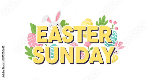Easter Sunday text with cute bunnies and decorated eggs festive spring holiday illustration for greeting cards and celebrations