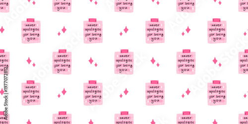 Vector motivational seamless pattern with never apologize for being you quote on cute pink sticky note on white background. Inspirational self love print for fabric, wrapping paper, notebook cover.