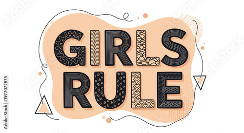 Empowering message Girls Rule written in stylized decorative letters with various patterns on a soft abstract colored background.
