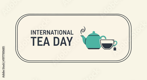 Elegant International Tea Day banner with a framed teal teapot and teacup on a light cream bright background.