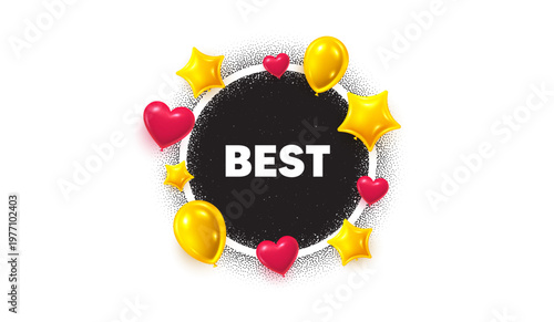 Best picture frame banner. Circle photo frame. Best promotion tag. Special offer Sale sign. Advertising Discounts symbol. 3d balloons as hearts, stars. Grain dots pattern. Vector