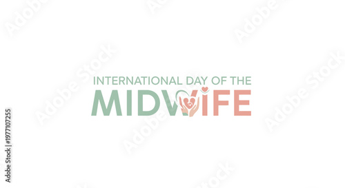 Minimalist International Day of the Midwife typography design with baby feet icon on isolated white background.