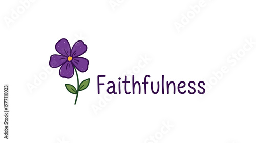 Purple Flower and the Word Faithfulness