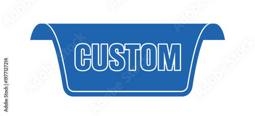 Blue sign displaying the word custom in white lettering