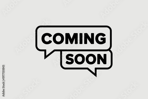 Coming soon speech bubbles announcement
