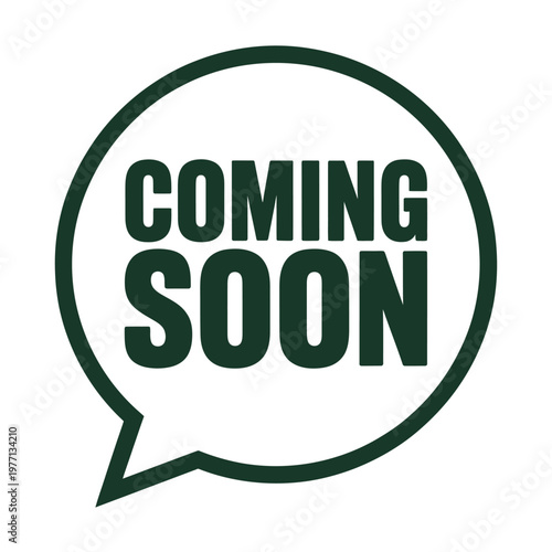 Simple graphic of a speech bubble displaying the text coming soon