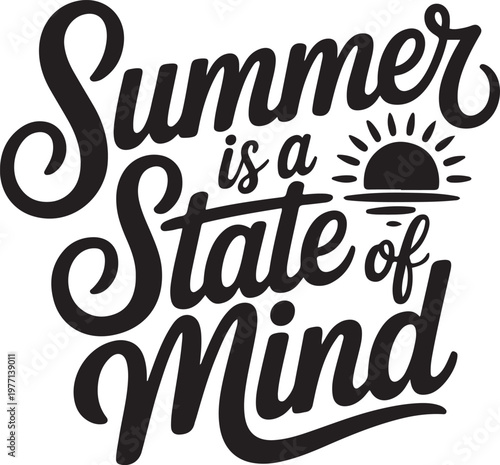 Summer is a state of mind inspirational typography wall art design
