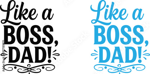 Father's day 'like a boss dad ' typography perfect gift ideas celebrations