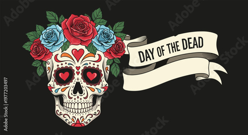 Mexican sugar skull with colorful floral patterns and heart eyes is adorned with roses next to a decorative day of the dead banner.