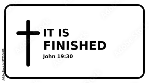 Christian cross, Bible verse, John 19:30, It is finished, religious symbol, vector sticker