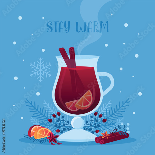 Stay Warm" winter illustration with a cup of hot mulled wine.	
