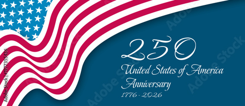 USA 250th anniversary celebration. 4th of July greeting card. Waving national flag of the United States. Vector illustration.