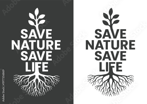 Save Nature Save Life Text and Tree Roots Logo illustration