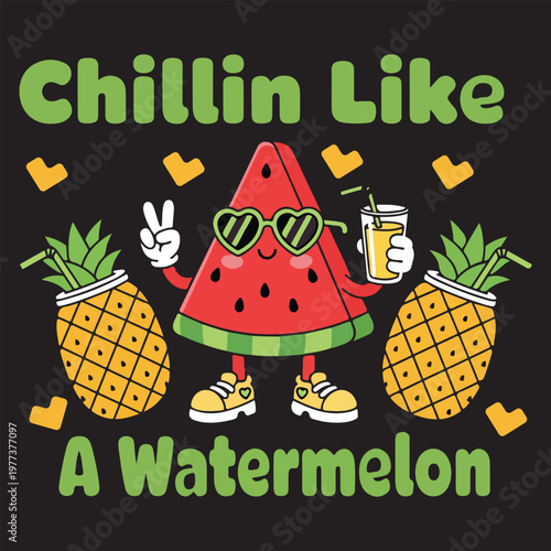 Chillin Like A Watermelon Design