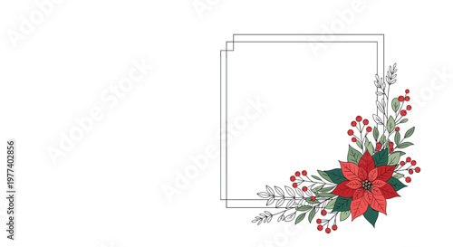Minimalist frame design features a white square border decorated with a red poinsettia, winter berries, and evergreen leaves in the corner.