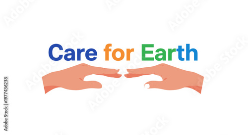 Hands forming a circle with care for earth text in blue orange and green on white background symbolizing eco friendly protection and conservation