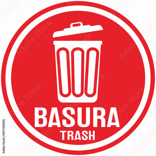 Circular sign that says : trash, in Spanish and English