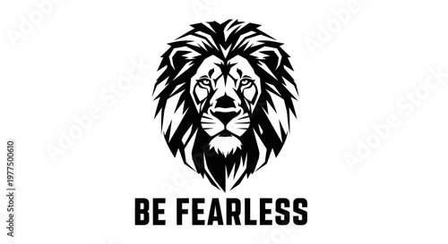 Lion Head Silhouette with "BE FEARLESS" text - Powerful Symbol of Courage
