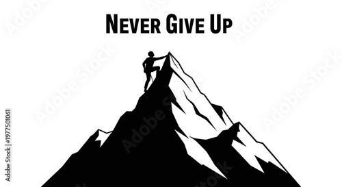 Silhouette climber reaching mountain summit, motivational quote 'Never Give Up'