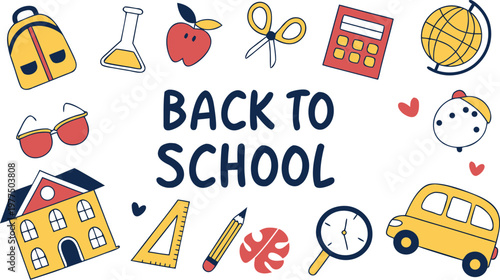 Back to school element set. Perfect for banner, poster, tag, sticker kit, scrapbooking. A colorful flat vector illustration of a “Back to School” theme, arranged as a cute educational collage 